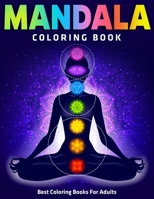 Mandala Coloring Book : Best Coloring Books For Adults: World's Most Beautiful Mandalas for Stress Relief and Relaxation 1670508900 Book Cover
