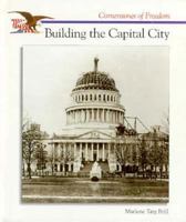 Building the Capital City (Cornerstones of Freedom) 0516066331 Book Cover