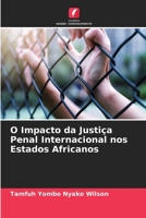 O Impacto da Justi?a Penal Internacional nos Estados Africanos 6205857375 Book Cover