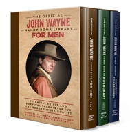 The Official John Wayne Handy Book for Men Boxed Set: Essential life skills and survival techniques for the rugged individualist 1964487188 Book Cover