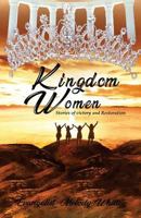 Kingdom women book: Stories of Victory and Restoration 1722652829 Book Cover