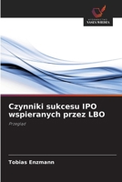 Czynniki sukcesu IPO wspieranych przez LBO (Polish Edition) 6208480965 Book Cover