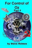 For Control of Oz - Part 4: Everybody Going Crazy? 1542636396 Book Cover