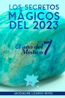 Los secretos mágicos del 2023: Año del místico 7 B0BLB9W1DD Book Cover