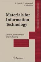 Materials for Information Technology: Devices, Interconnects and Packaging (Engineering Materials and Processes) 1849969671 Book Cover