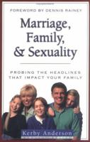 Marriage, Family, and Sexuality (Issues in Focus) 0825420318 Book Cover