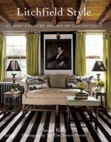 Litchfield Style: Classic Country Houses of Connecticut 0847835774 Book Cover