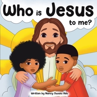 Who Jesus is to me B0DY82JLBJ Book Cover