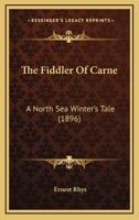 The Fiddler of Carne: A North Sea Winter's Tale 1543235441 Book Cover