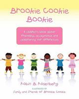 Brookie Cookie Bookie: A children's book about friendship, acceptance and celebrating our differences 1456300695 Book Cover