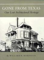 Gone from Texas (Centennial Series of the Association of Former Students, Texas a & M University) 0890961069 Book Cover