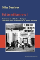Foi de militant-e-s !: Itinéraires de militant-e-s d'origine chrétienne dans les années 68 en Suisse romande (French Edition) 2940715963 Book Cover