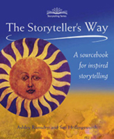 The Storytellers Way: A Sourcebook for Inspired Storytelling 1907359192 Book Cover