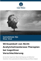 Wirksamkeit von Nicht-Acetylcholinesterase-Therapien bei kognitiver Verschlechterung (German Edition) 6139749239 Book Cover