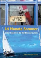 14 Monate Sommer: Unter Segeln in die Karibik und zurück 3743113341 Book Cover