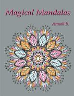 Magical Mandalas 1540438511 Book Cover