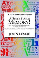 A Super Senior Memory: A Handbook for Senions 0692879749 Book Cover