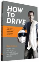 How To Drive: The Ultimate Guide, from the Man Who Was the Stig 1452145296 Book Cover