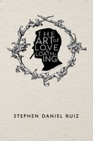 The Art of Love (& Loathing) : A Novel 1732221219 Book Cover