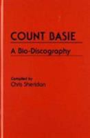 Count Basie: A Bio-Discography 0313249350 Book Cover