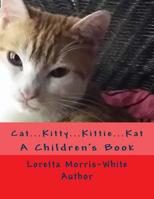 Cat... Kitty... Kittie... Kat 1973835886 Book Cover