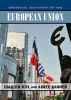 Historical Dictionary of the European Union 0810853140 Book Cover