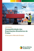 Competitividade das Exportações Brasileiras de Frutas (Portuguese Edition) 6208841496 Book Cover