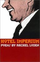 Hotel Imperium: Poems (Contemporary Poetry Series) 0820331708 Book Cover