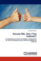 Excuse Me, Am I Too Indirect? 3845421207 Book Cover