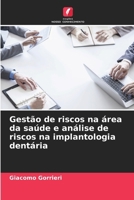 Gestão de riscos na área da saúde e análise de riscos na implantologia dentária (Portuguese Edition) 6202218983 Book Cover