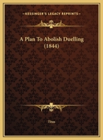 A Plan To Abolish Duelling 1169654215 Book Cover