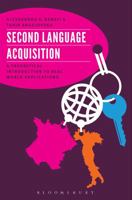 Second Language Acquisition: A Theoretical Introduction To Real World Applications 0567200191 Book Cover