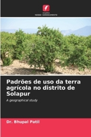Padrões de uso da terra agrícola no distrito de Solapur (Portuguese Edition) 6208159849 Book Cover