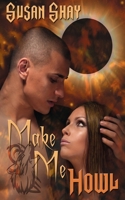 Make Me Howl 1612178855 Book Cover