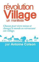 Révolution Village: Un manifeste 1494776049 Book Cover