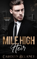 Mile High Heir (Mile High Series) B0DL5TQ5S8 Book Cover