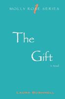 The Gift: Molly Rose Series- Book 1 0971182833 Book Cover