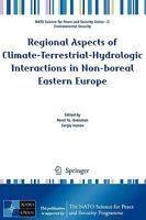 Regional Aspects of Climate-Terrestrial-Hydrologic Interactions in Non-Boreal Eastern Europe 9048122414 Book Cover
