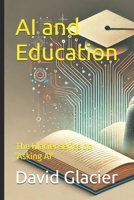 AI and Education: The Glacier series on 'Asking AI' 1997877147 Book Cover