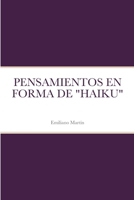 PENSAMIENTOS EN FORMA DE "HAIKU" 1678014923 Book Cover