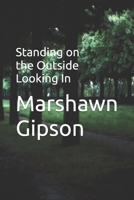 Standing on the Outside Looking In B089TT2V9Y Book Cover