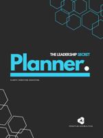 The Leadership Secret Planner: Clarity. Direction. Execution. Volume 1 B0FNBZ3BG9 Book Cover