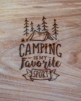 Camping Is My Favorite Sport: Family Camping Planner & Vacation Journal Adventure Notebook | Rustic BoHo Pyrography - Warm Wood 165031633X Book Cover