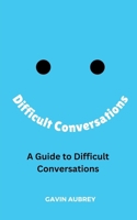 A Guide to Difficult Conversations 179629408X Book Cover