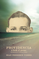 Providencia: A Book of Poems by Sean Frederick Forbes 1940939011 Book Cover