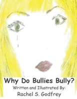 Why Do Bullies Bully 1088289045 Book Cover