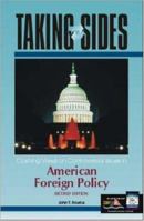 Taking Sides: Clashing Views on Controversial Issues in American Foreign Policy 0072480602 Book Cover