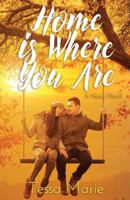Home Is Where You Are 1502765381 Book Cover
