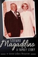 Stefano Magaddino; A Family Story 1539483606 Book Cover