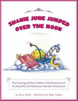 Shanie June Jumped Over the Moon 1460204662 Book Cover